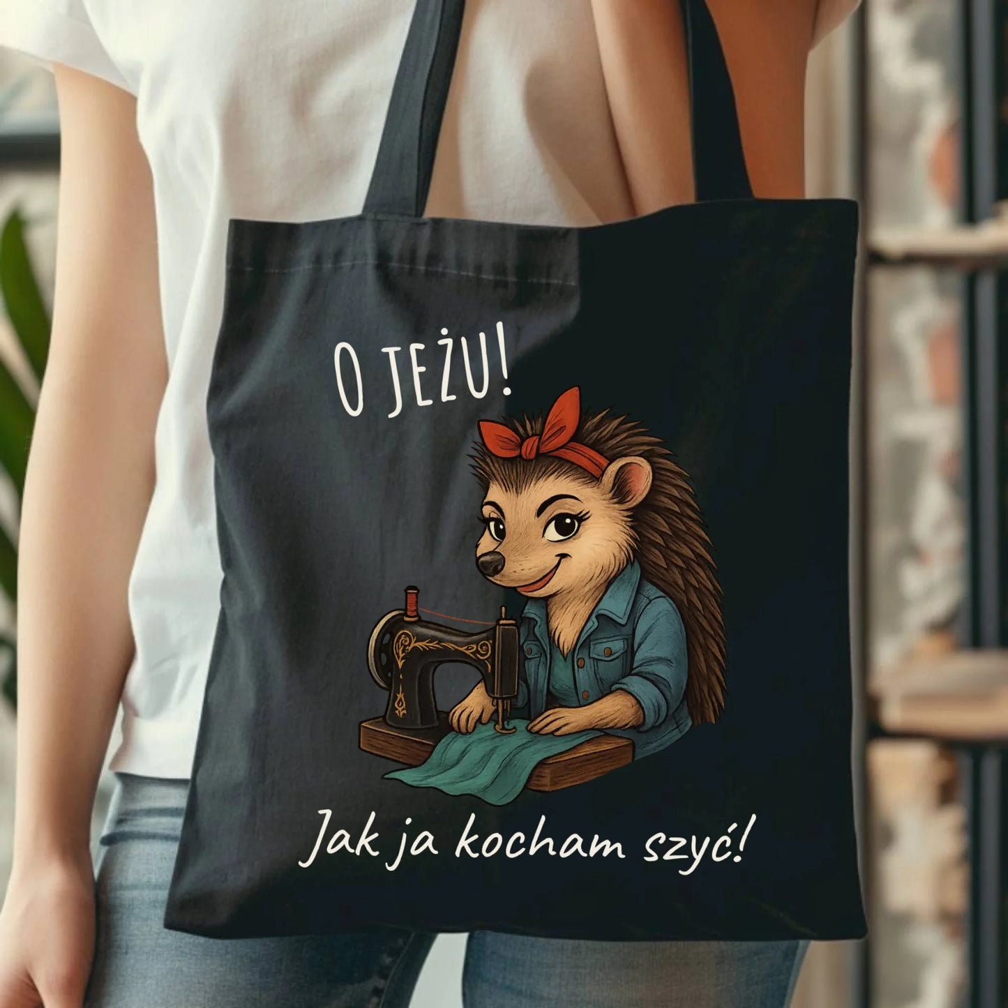 Torba szyciowa dla krawcowej - O JEŻU! Jak ja kocham szyć! HS09 - StoryCups.pl