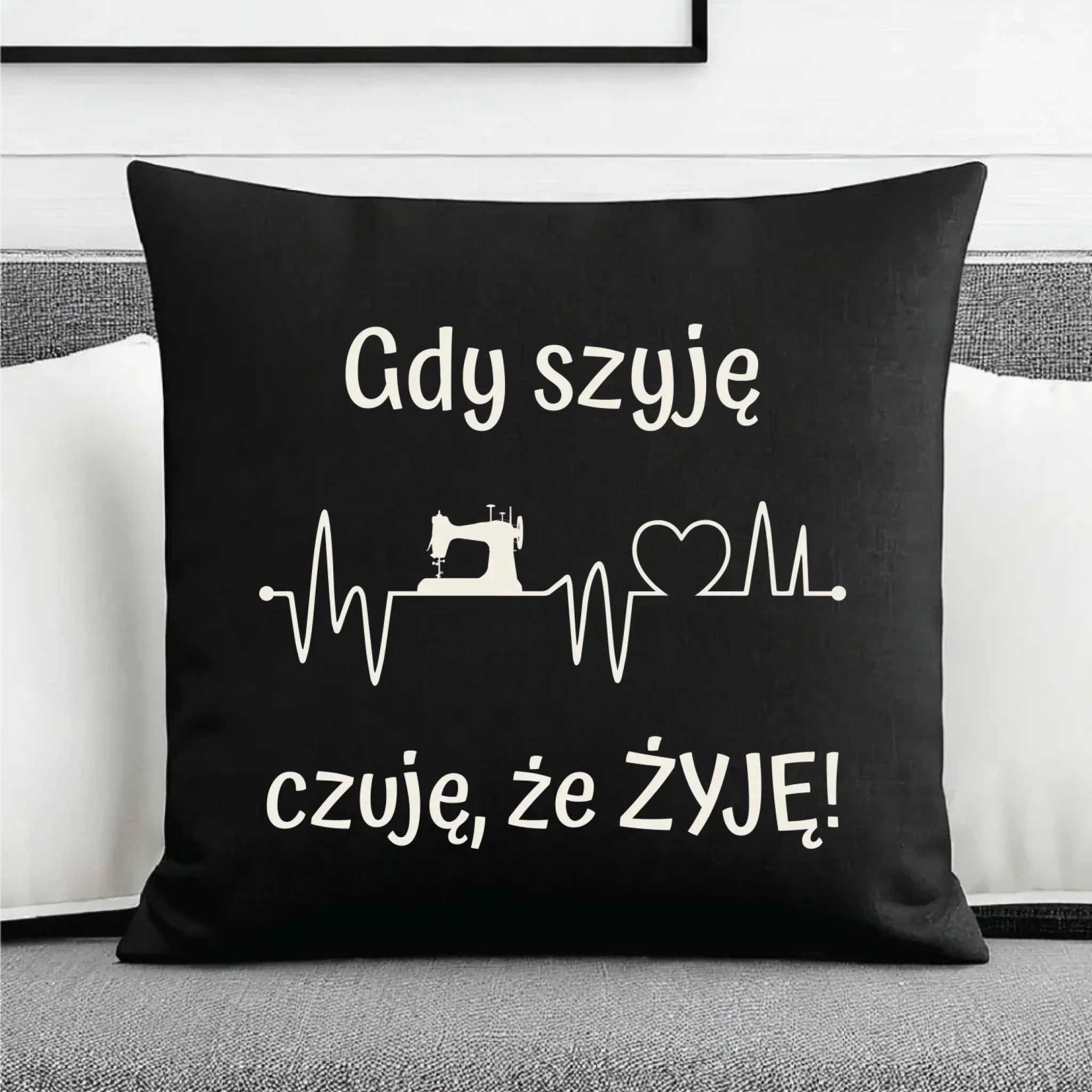 Poduszka dekoracyjna szyciowa dla krawcowej - Gdy szyję czuję, że żyję HS12 - StoryCups.pl