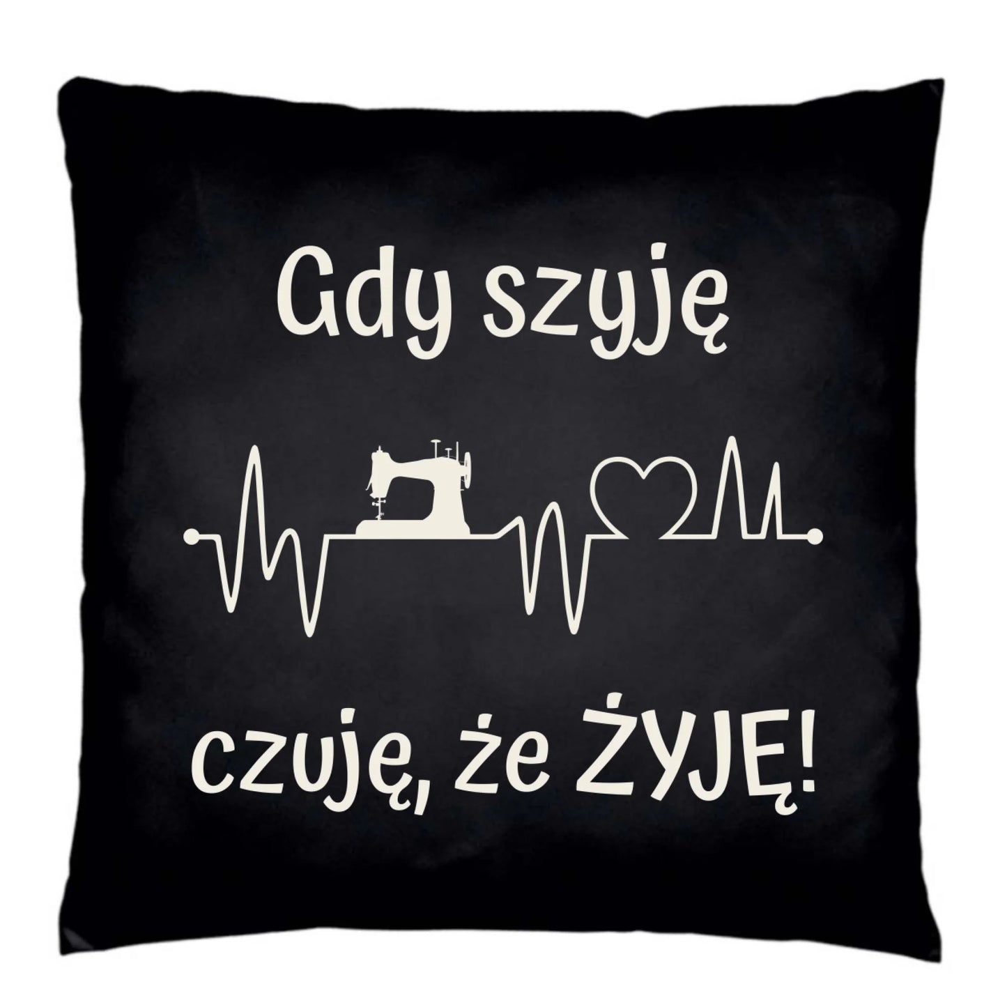 Poduszka dekoracyjna szyciowa dla krawcowej - Gdy szyję czuję, że żyję HS12 - StoryCups.pl