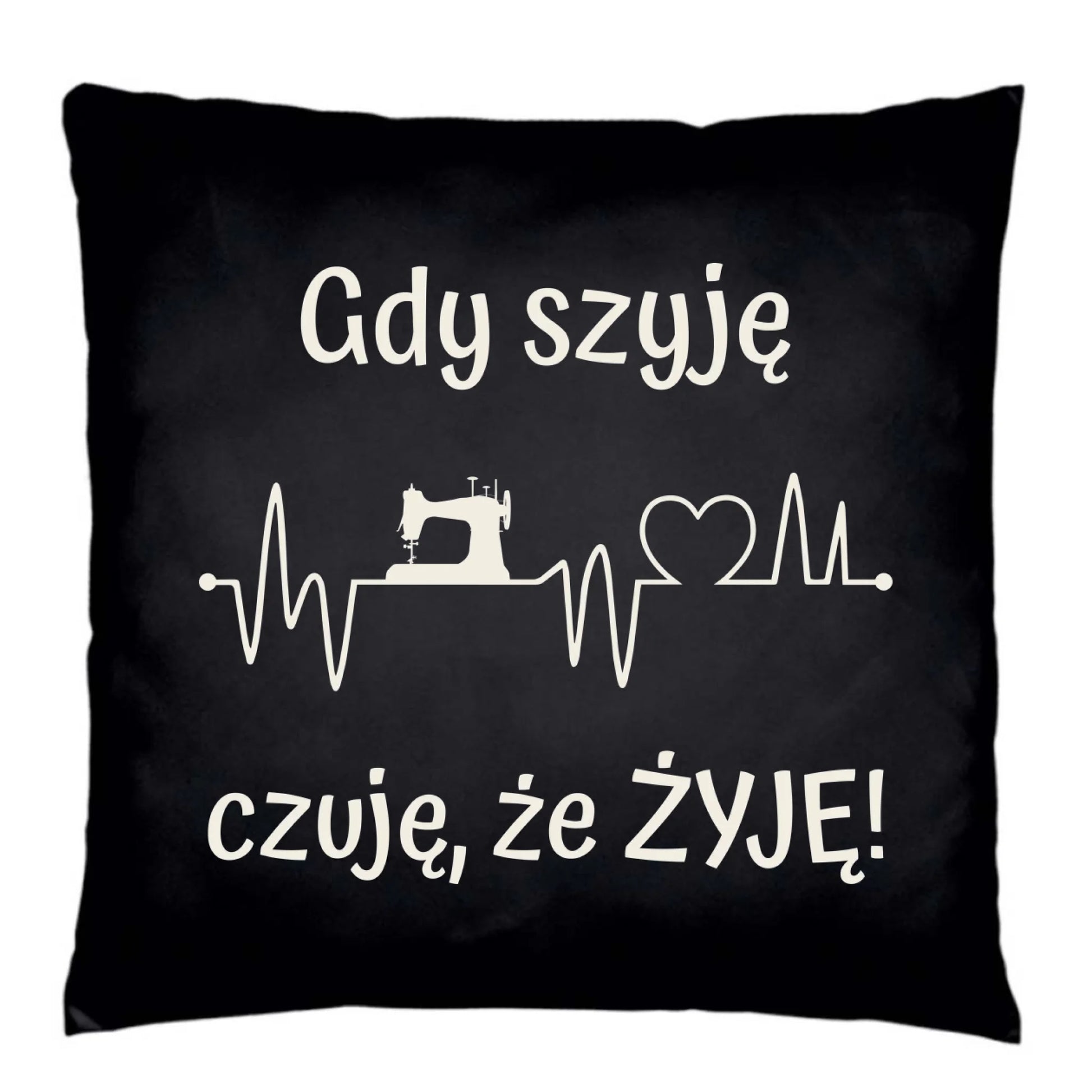 Poduszka dekoracyjna szyciowa dla krawcowej - Gdy szyję czuję, że żyję HS12 - StoryCups.pl