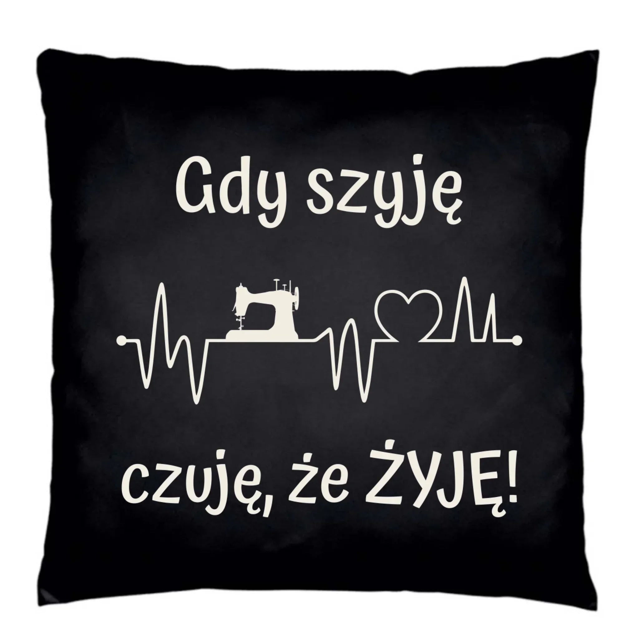 Poduszka dekoracyjna szyciowa dla krawcowej - Gdy szyję czuję, że żyję HS12 - StoryCups.pl