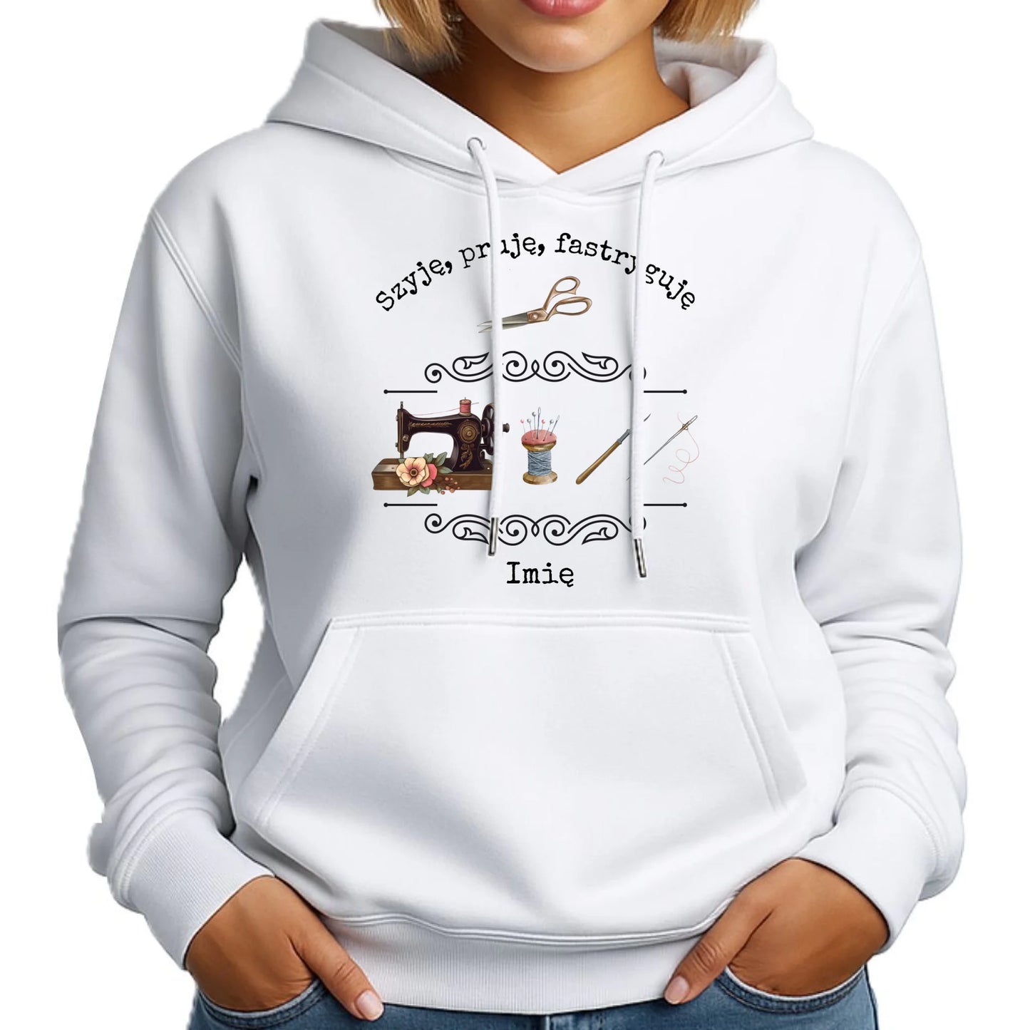 Bluza damska z kapturem szyciowa dla krawcowej - Gdy szyję czuję, że żyję HS12 copy - StoryCups.pl