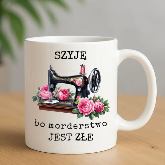 Kubek szyciowy dla krawcowej – Szyję, bo morderstwo jest złe HS14 - StoryCups.pl