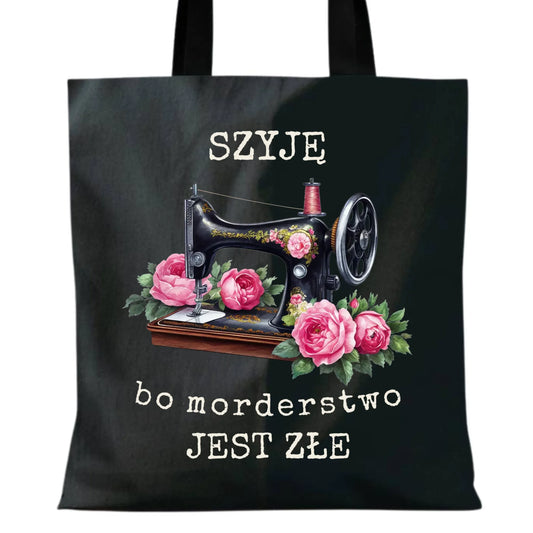 Torba szyciowa dla krawcowej - Szyję, bo morderstwo jest złe HS14 - StoryCups.pl