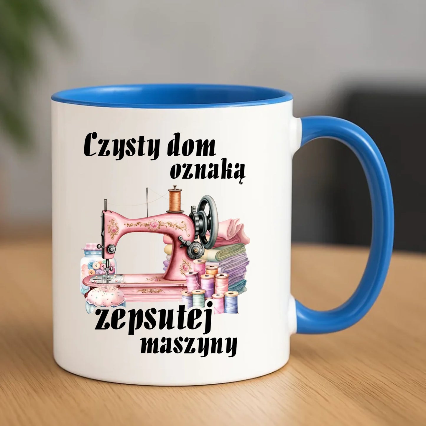 Kubek szyciowy dla krawcowej – Czysty dom oznaką zepsutej maszyny HS15 - StoryCups.pl