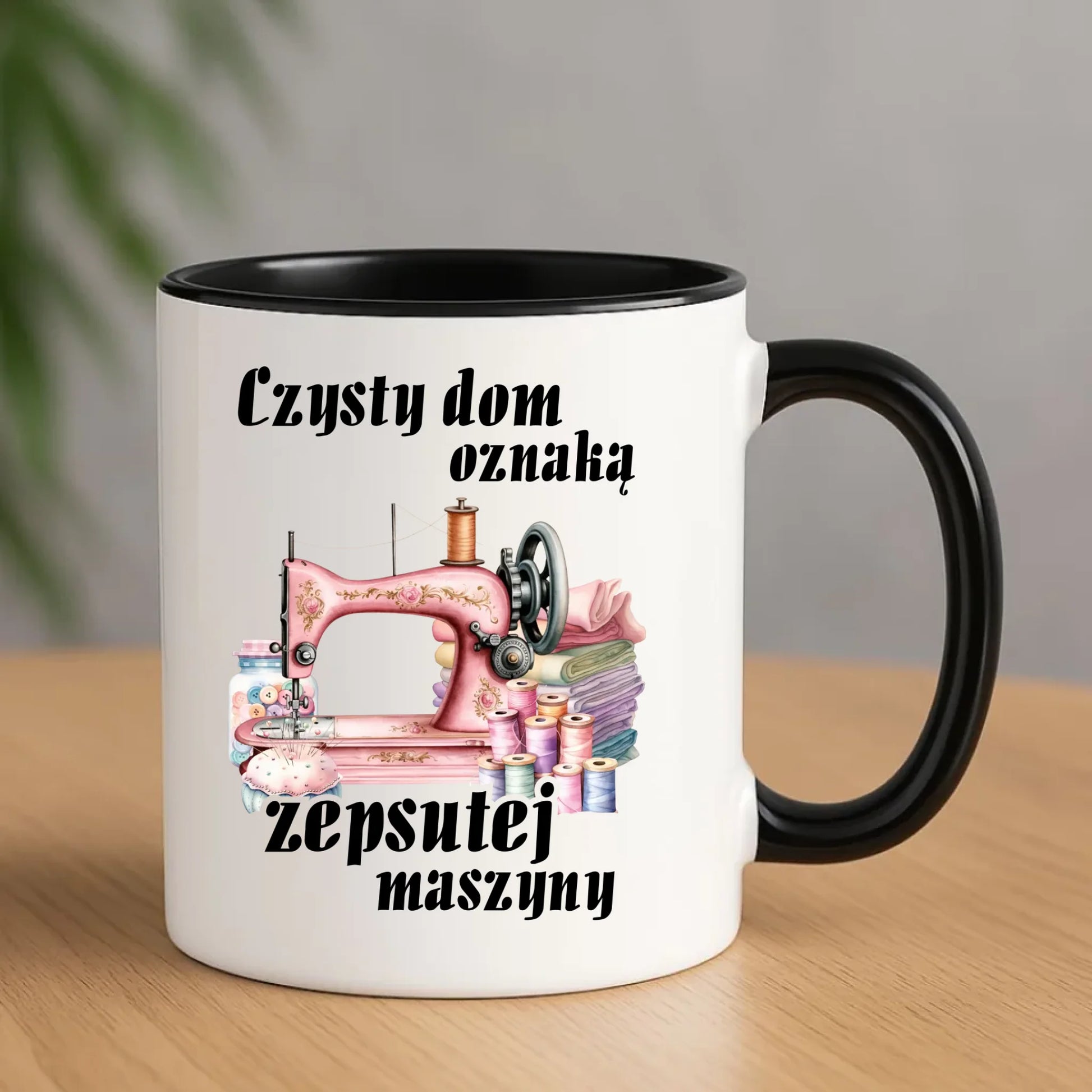 Kubek szyciowy dla krawcowej – Czysty dom oznaką zepsutej maszyny HS15 - StoryCups.pl
