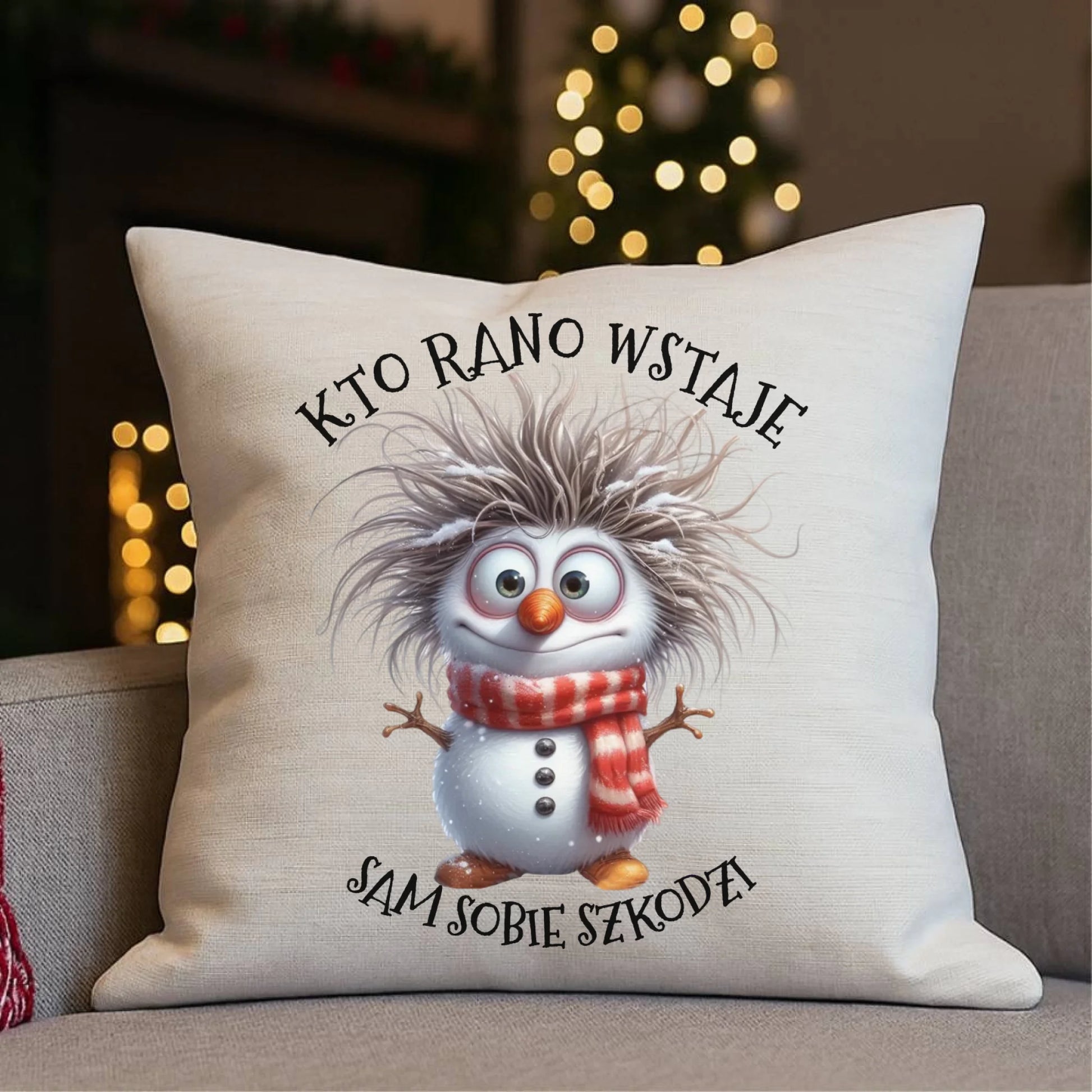 Poduszka świąteczna - Bałwanek - Kto rano wstaje sam sobie szkodzi BN133 - StoryCups.pl