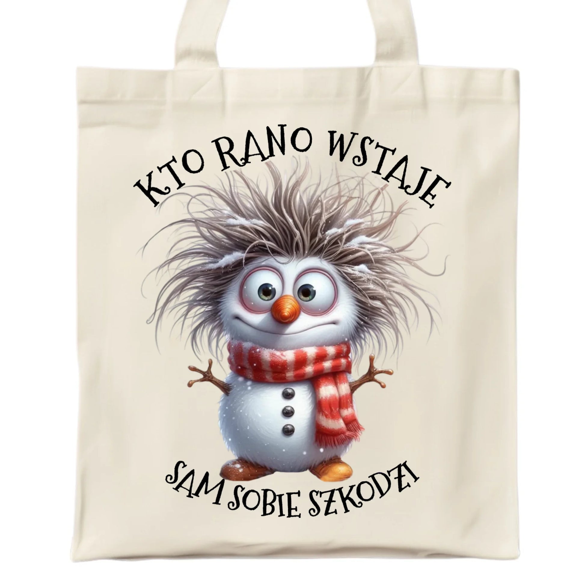 Torba świąteczna - Bałwanek - Kto rano wstaje sam sobie szkodzi BN133 - StoryCups.pl