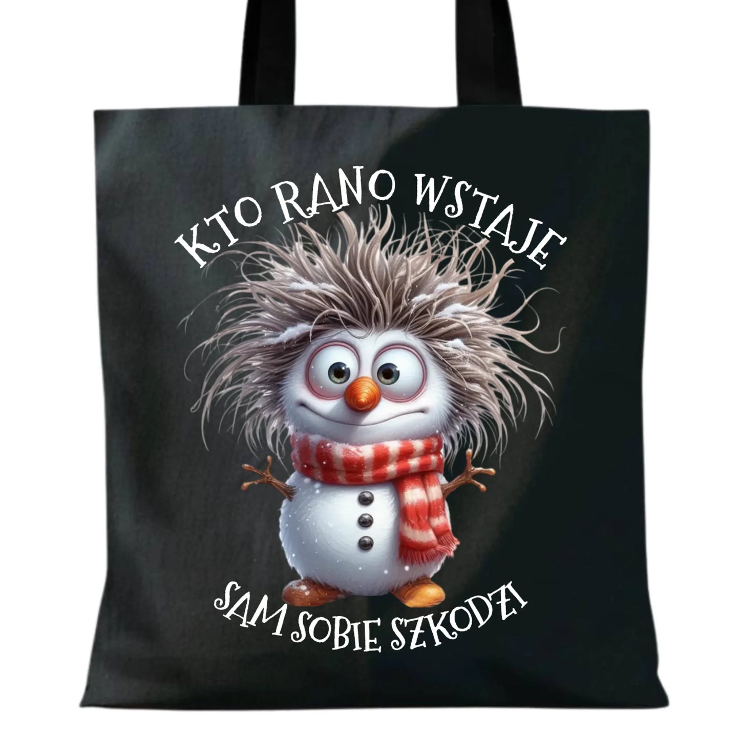 Torba świąteczna - Bałwanek - Kto rano wstaje sam sobie szkodzi BN133 - StoryCups.pl