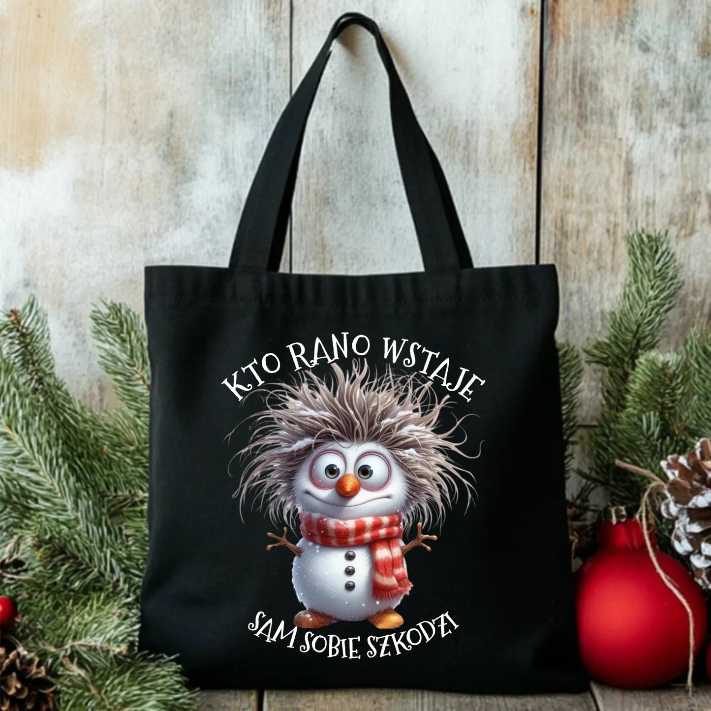 Torba świąteczna - Bałwanek - Kto rano wstaje sam sobie szkodzi BN133 - StoryCups.pl