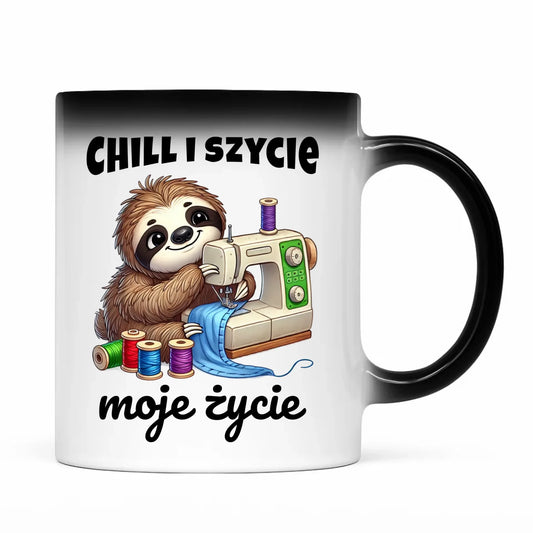 Kubek magiczny szyciowy dla krawcowej - Chill i szycie moje życie HS17 - StoryCups.pl