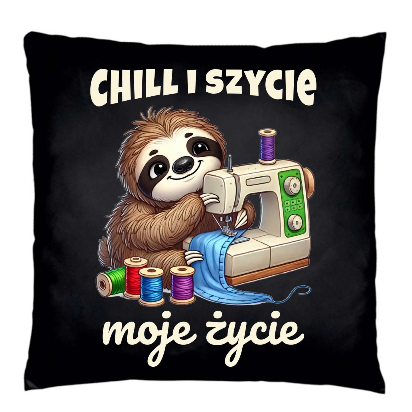 Poduszka dekoracyjna szyciowa dla krawcowej - Chill i szycie moje życie HS17 - StoryCups.pl