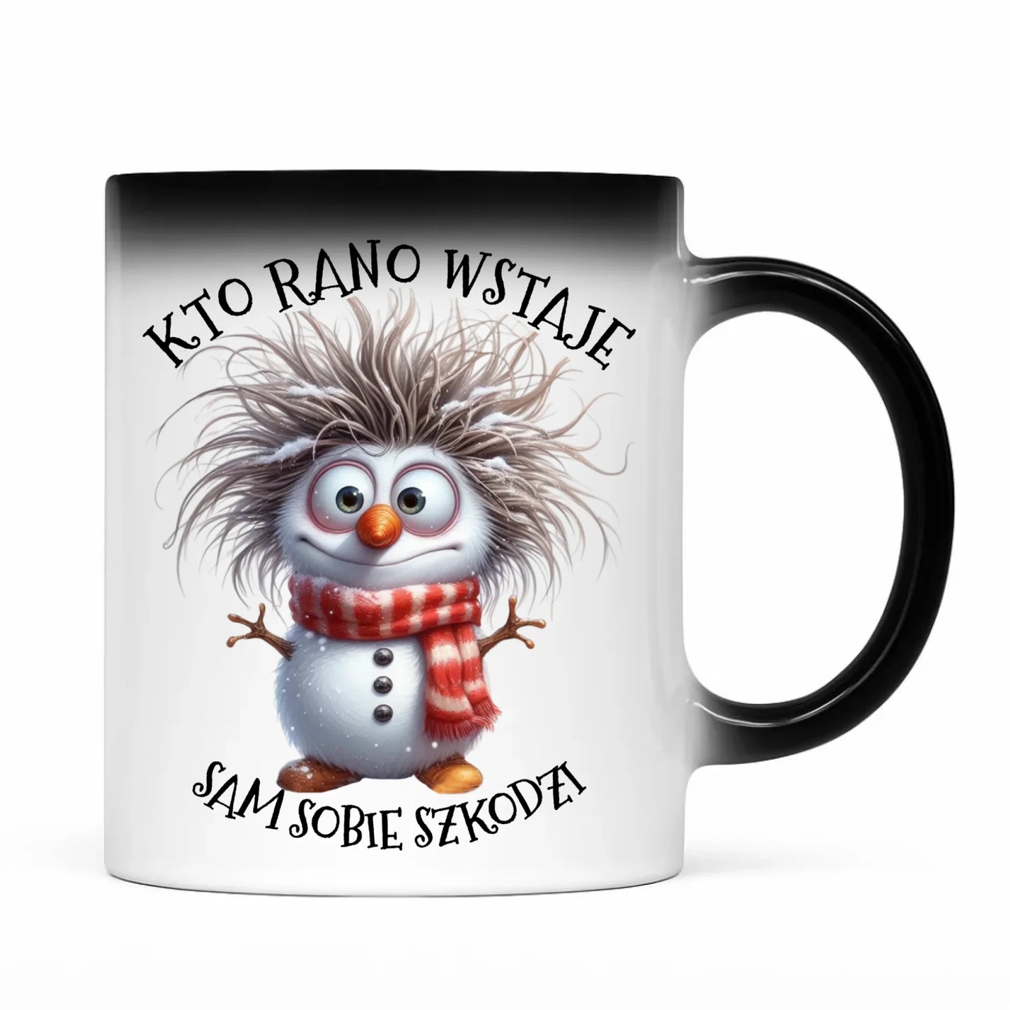 Kubek magiczny świąteczny - Bałwanek - Kto rano wstaje sam sobie szkodzi BN133 - StoryCups.pl