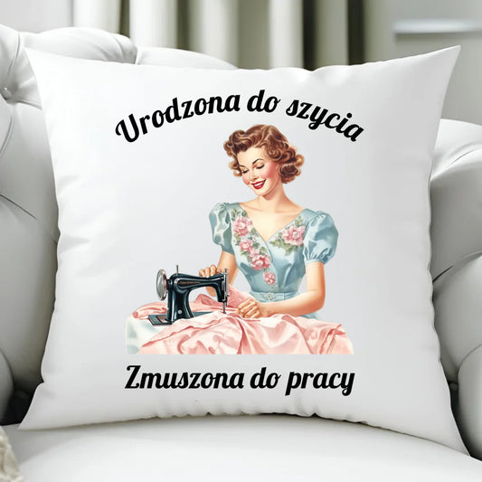 Poduszka szyciowa dla krawcowej - Urodzona do szycia HS18 - StoryCups.pl