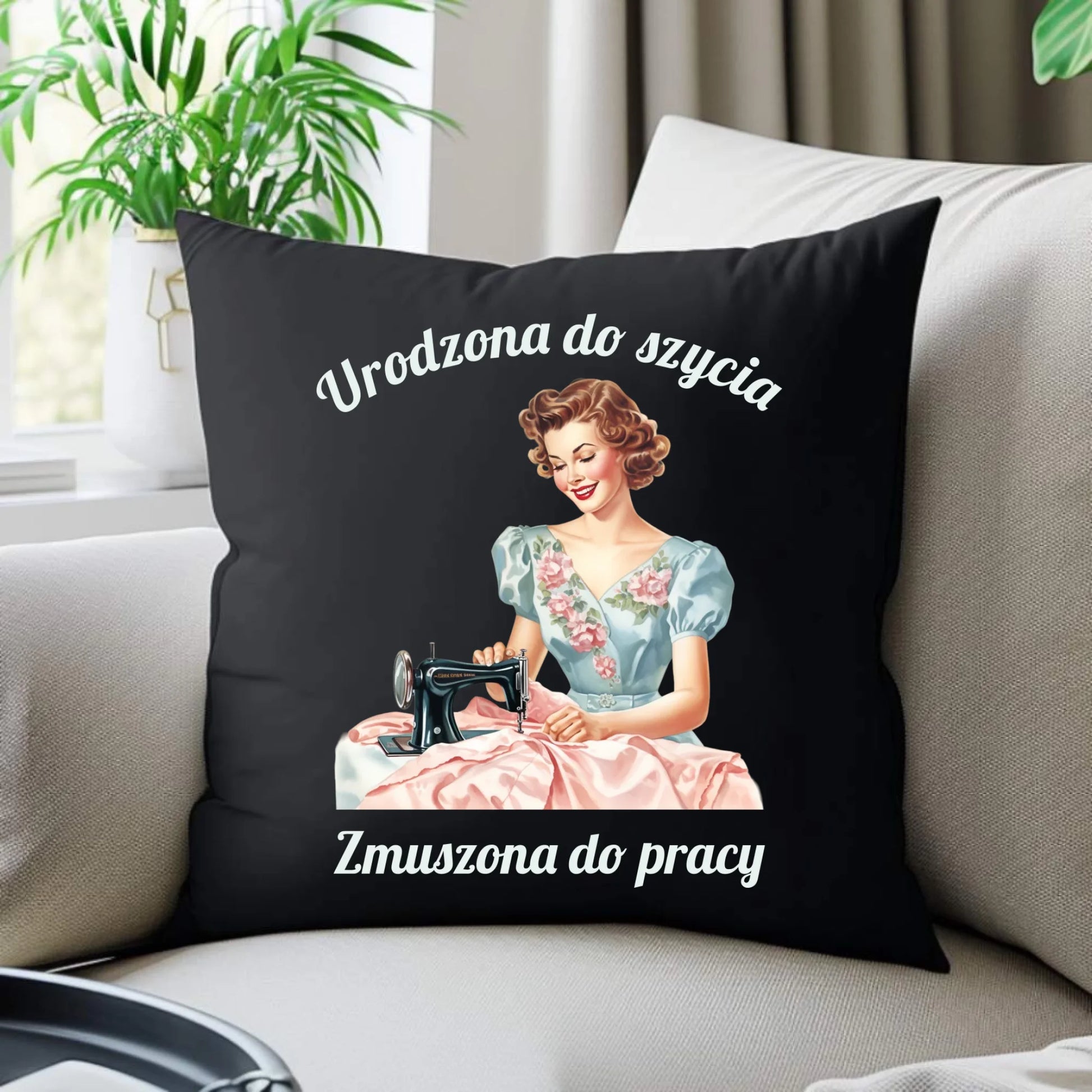 Poduszka dekoracyjna szyciowa dla krawcowej - Urodzona do szycia HS18 - StoryCups.pl