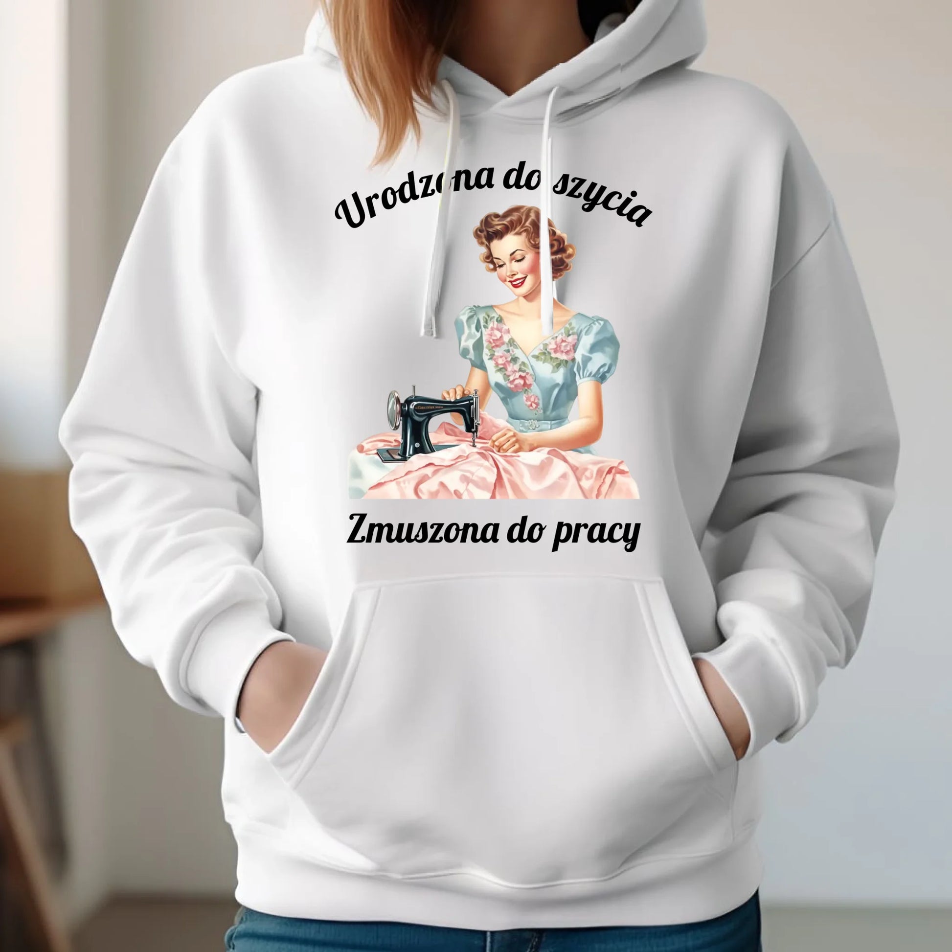 Bluza damska z kapturem szyciowa dla krawcowej - Urodzona do szycia HS18 - StoryCups.pl