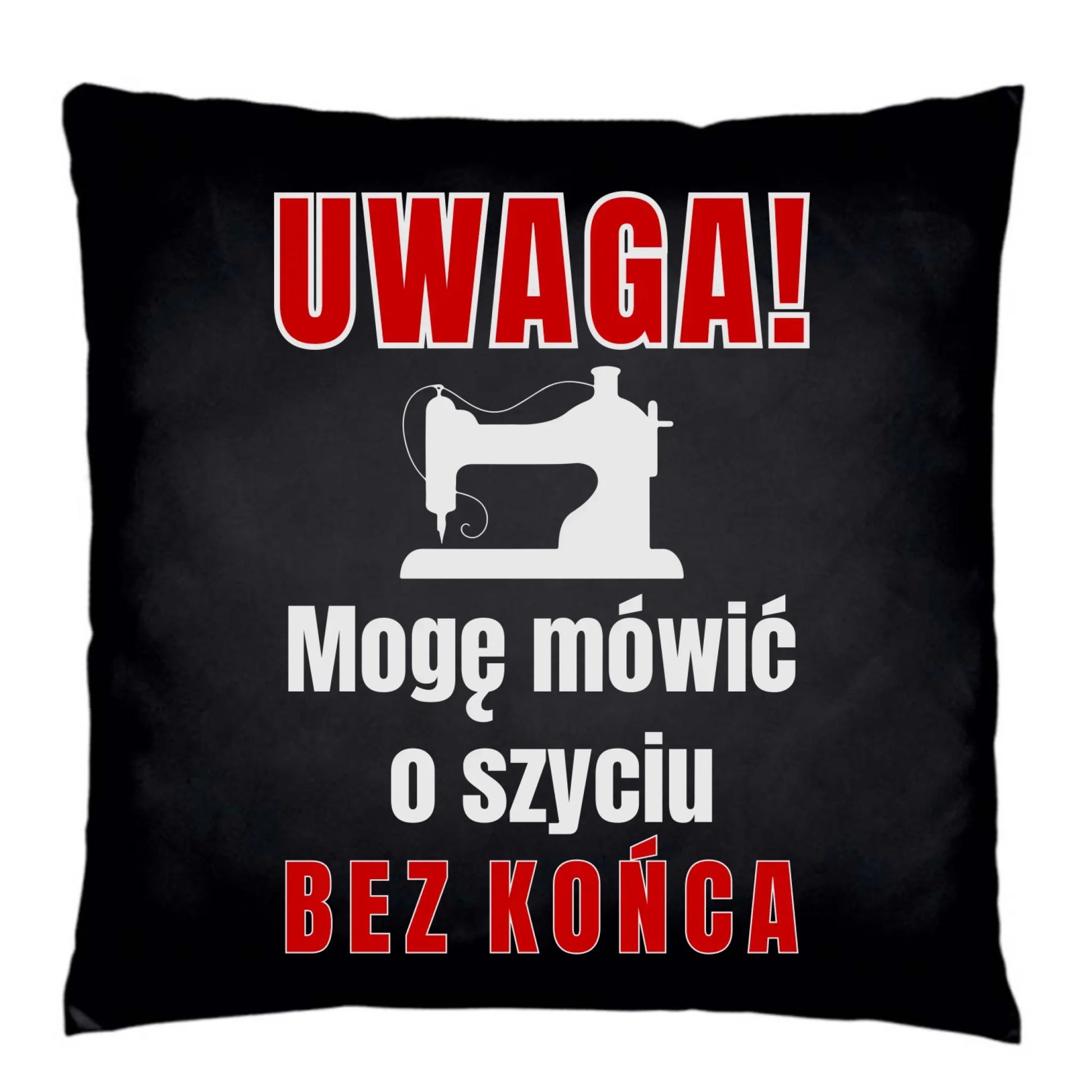 Poduszka dekoracyjna szyciowa dla krawcowej - Mówić o szyciu bez końca HS19 - StoryCups.pl