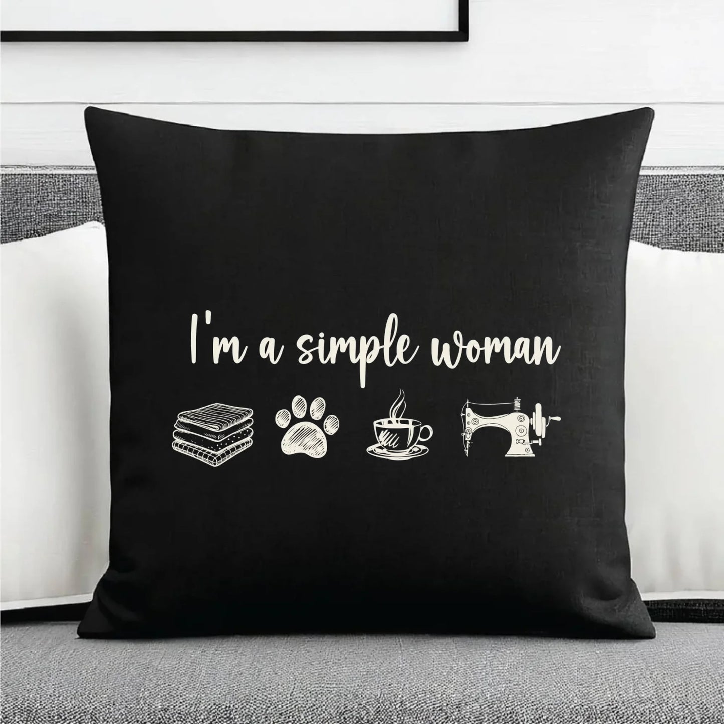 Poduszka dekoracyjna szyciowa dla krawcowej - I'm a simple woman HS20 - StoryCups.pl