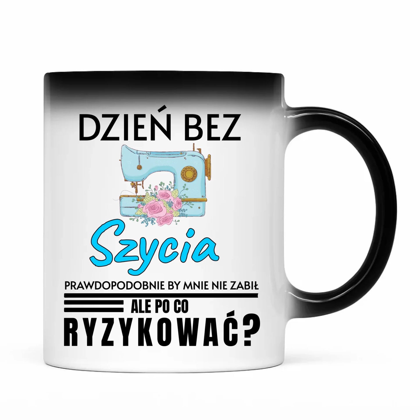 Kubek magiczny szyciowy dla krawcowej - Dzień bez szycia HS24 - StoryCups.pl