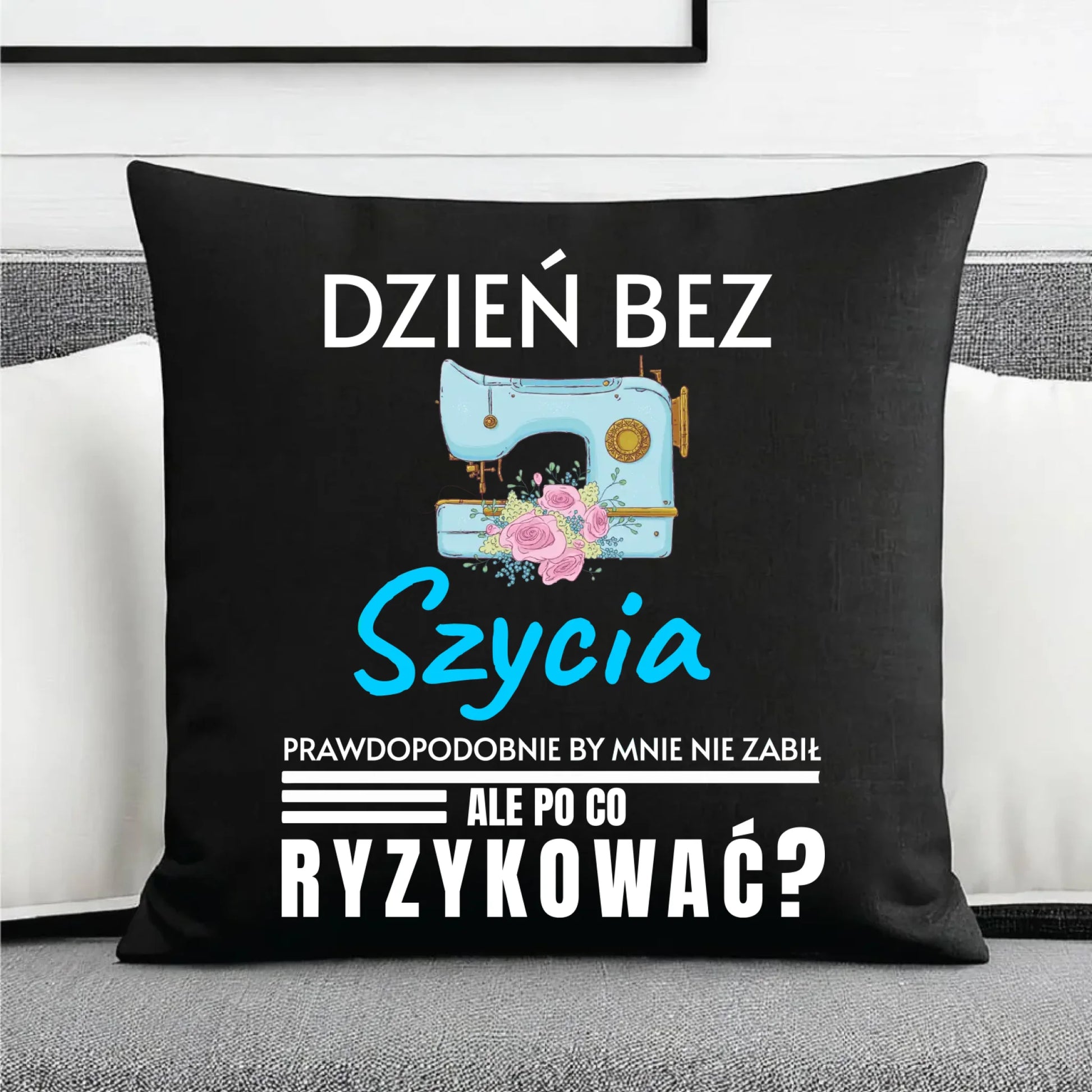 Poduszka dekoracyjna szyciowa dla krawcowej - Dzień bez szycia HS24 - StoryCups.pl