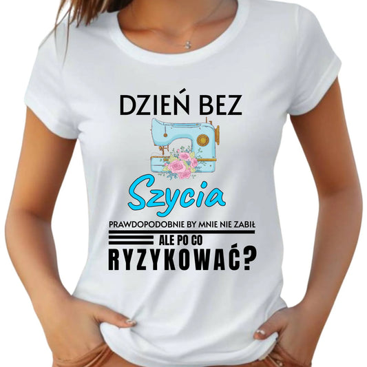 Koszulka damska szyciowa dla krawcowej - Dzień bez szycia HS24 - StoryCups.pl