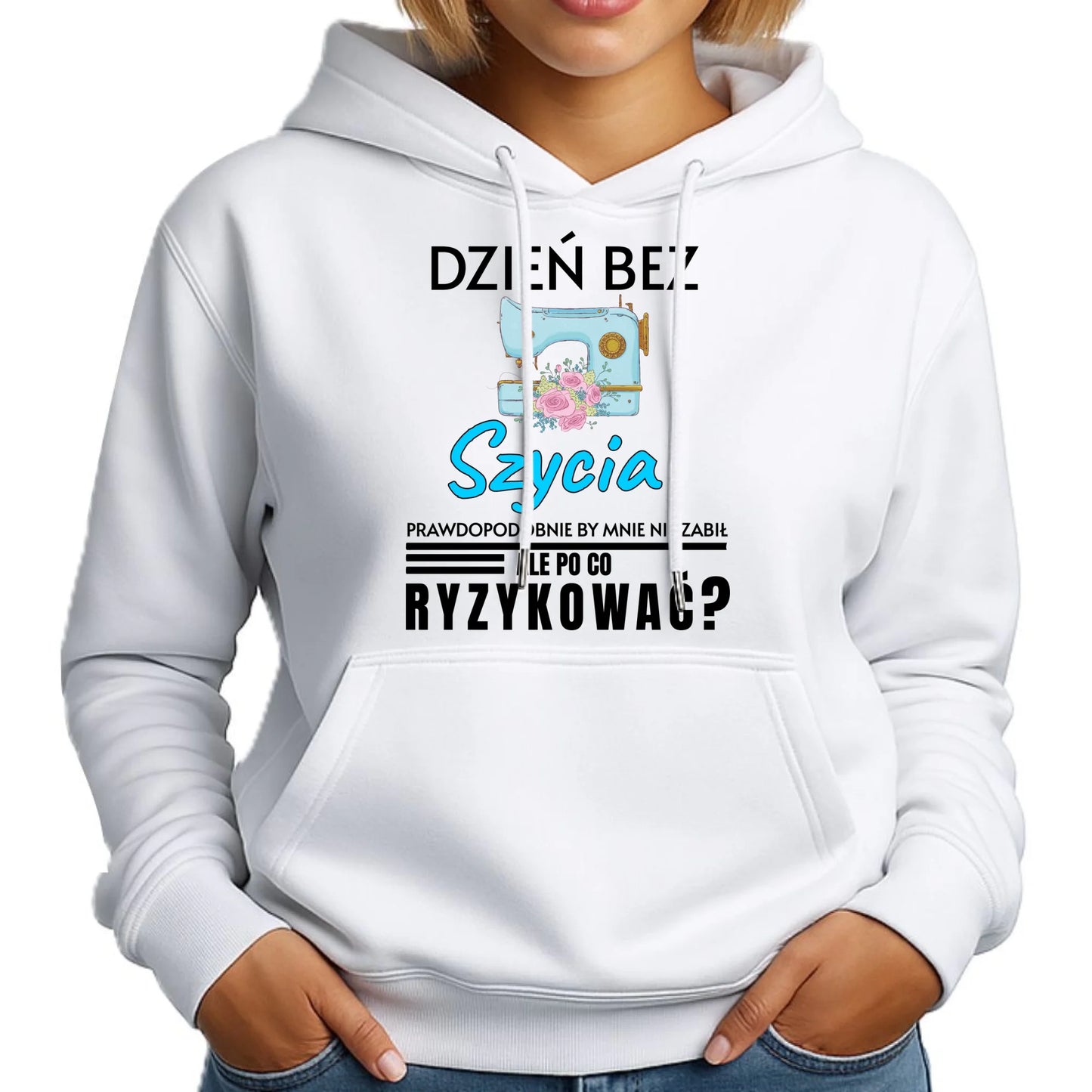 Bluza damska z kapturem szyciowa dla krawcowej - Dzień bez szycia HS24 - StoryCups.pl