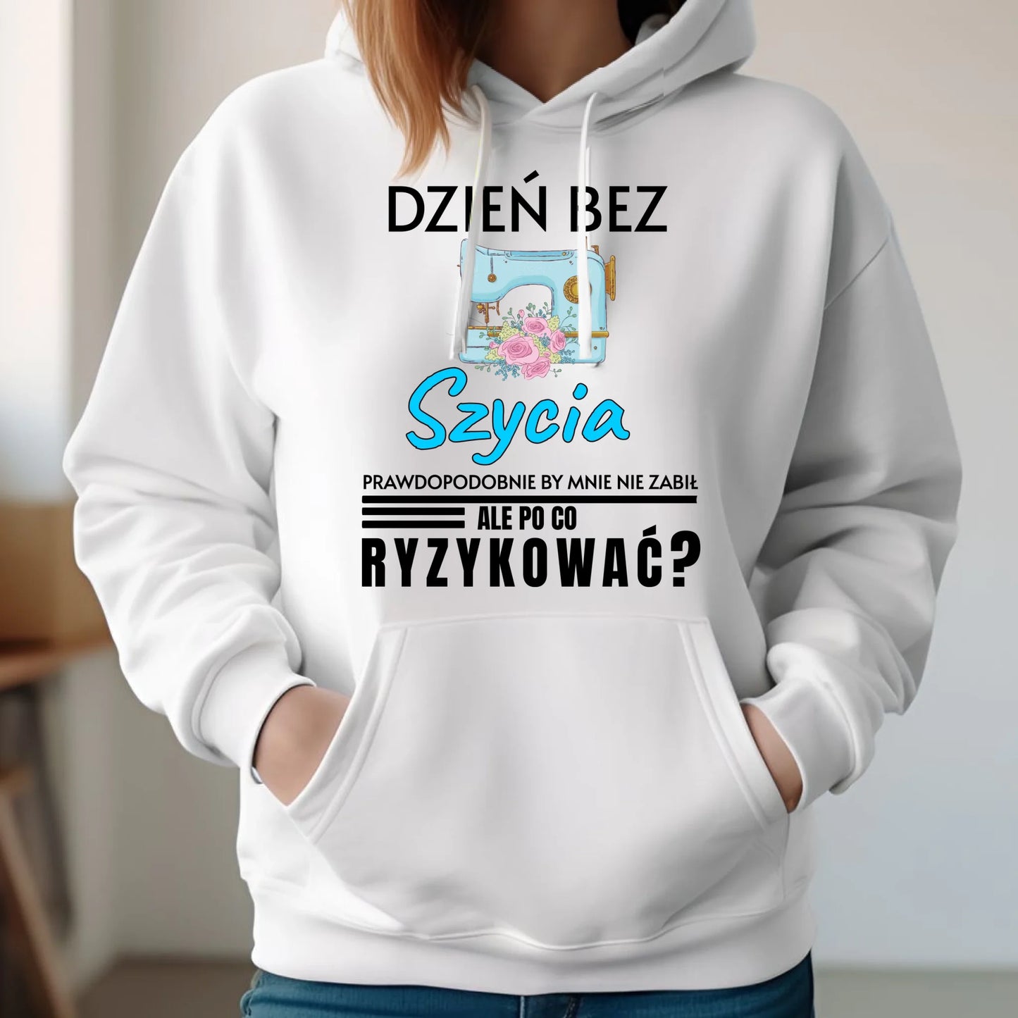 Bluza damska z kapturem szyciowa dla krawcowej - Dzień bez szycia HS24 - StoryCups.pl