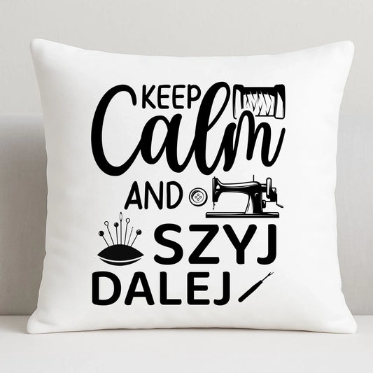Poduszka szyciowa dla krawcowej - KEEP CALM and SZYJ DALEJ HS31 - StoryCups.pl