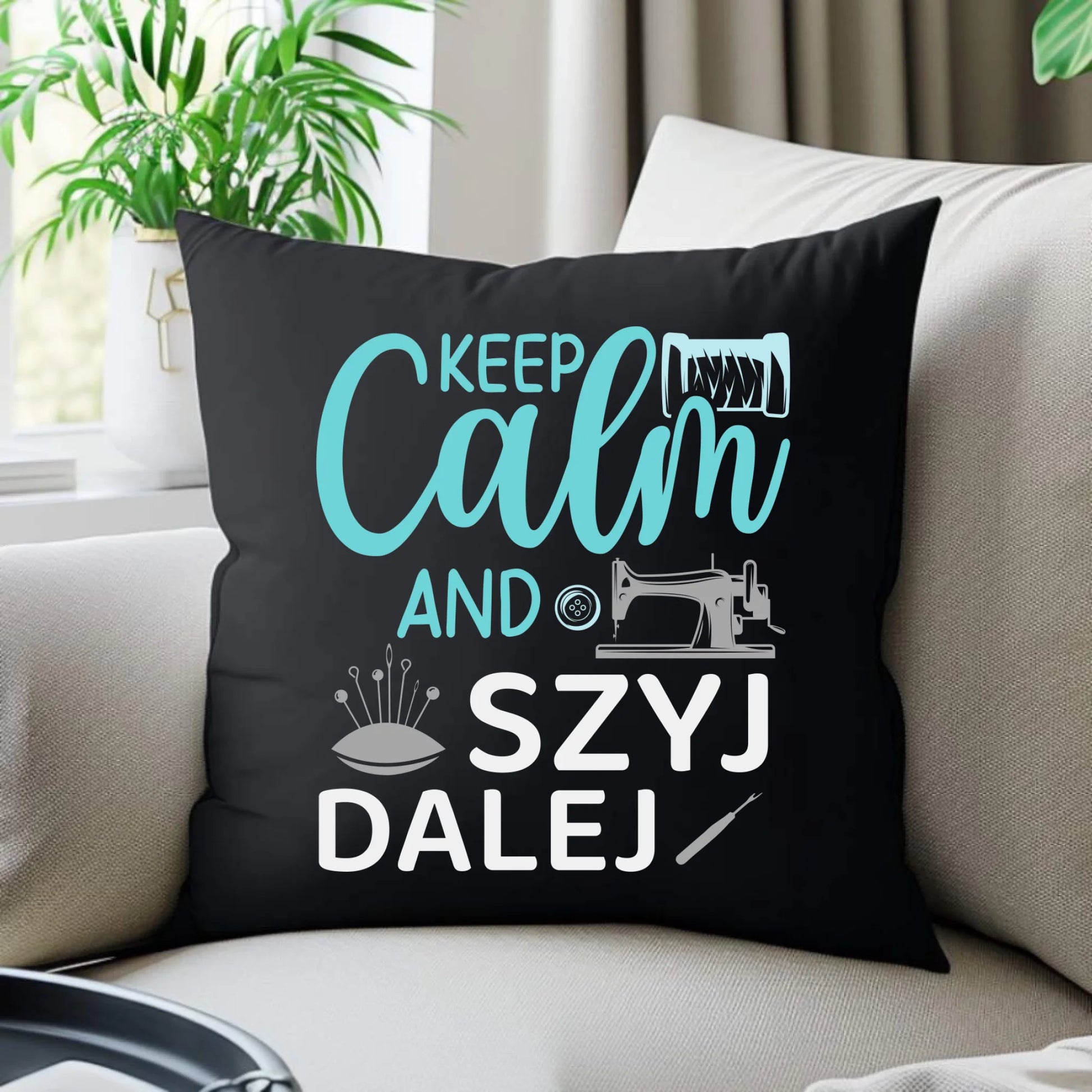 Poduszka dekoracyjna szyciowa dla krawcowej - KEEP CALM and SZYJ DALEJ HS31 - StoryCups.pl