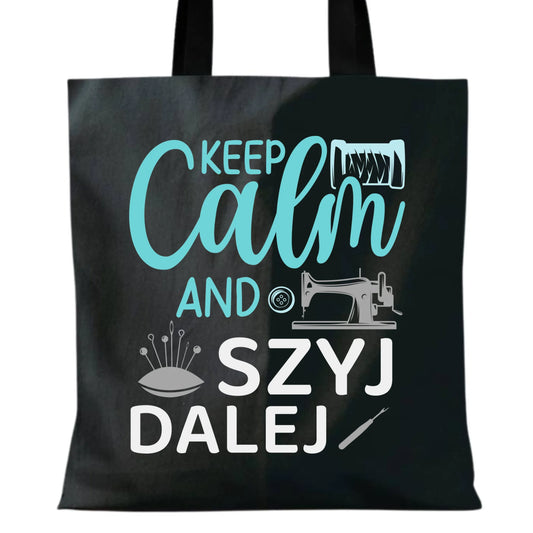 Torba szyciowa dla krawcowej - KEEP CALM and SZYJ DALEJ HS31 - StoryCups.pl