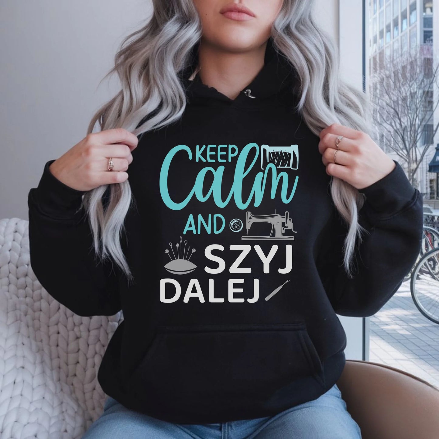 Bluza damska z kapturem szyciowa dla krawcowej - KEEP CALM and SZYJ DALEJ HS31 - StoryCups.pl