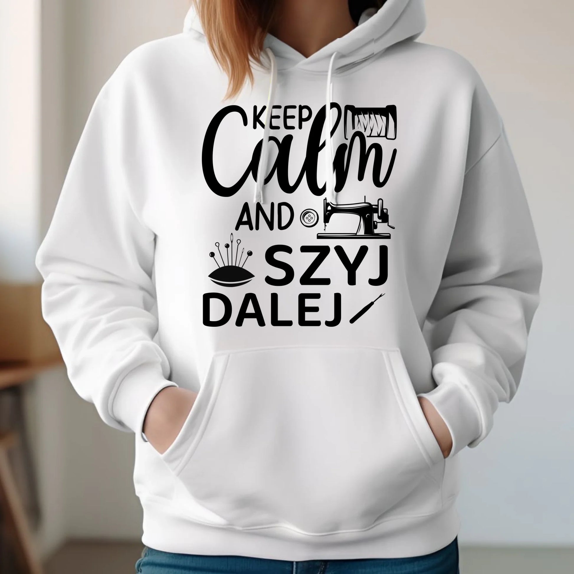Bluza damska z kapturem szyciowa dla krawcowej - KEEP CALM and SZYJ DALEJ HS31 - StoryCups.pl