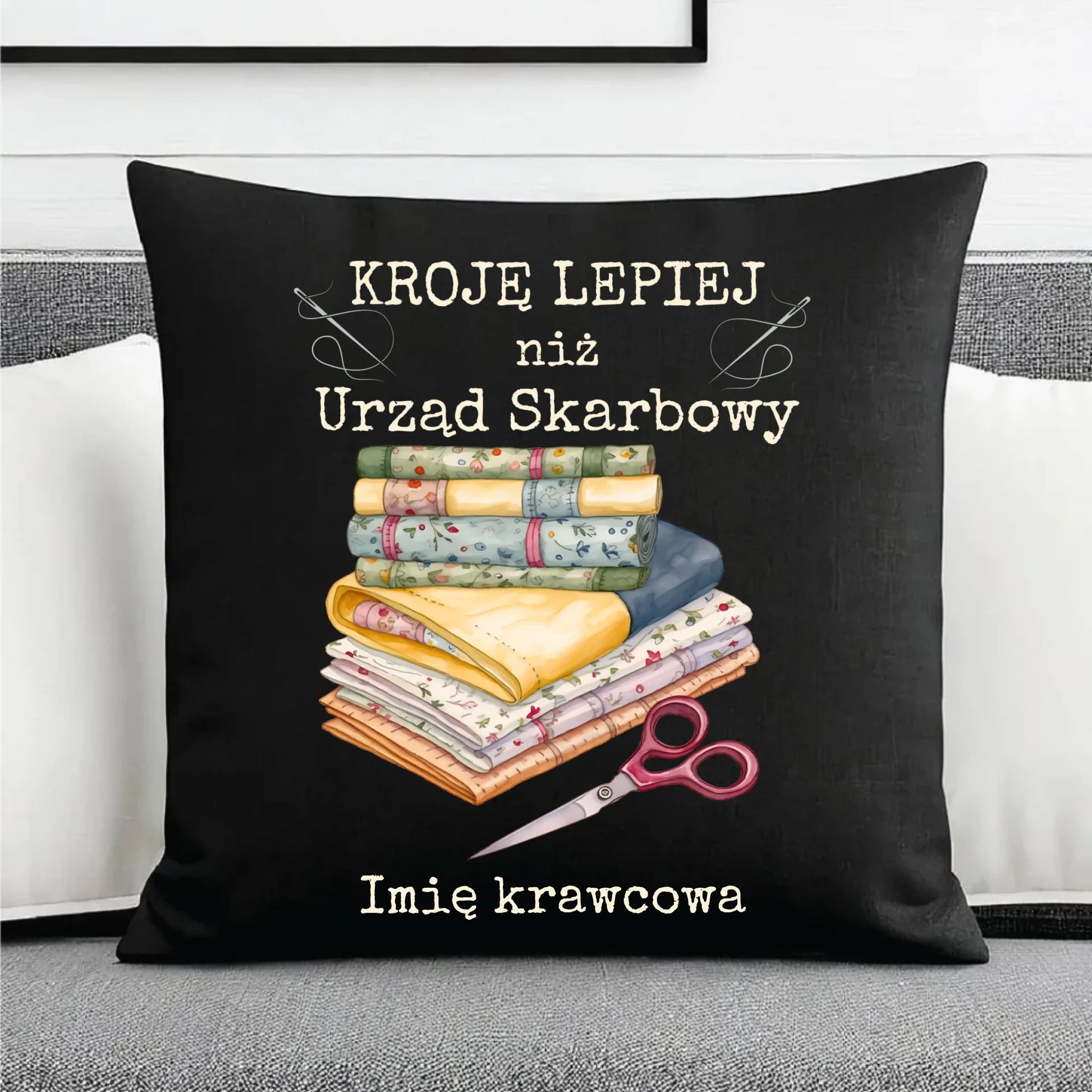 Poduszka dekoracyjna szyciowa dla krawcowej - Kroję lepiej niż US - personalizowana HS33 - StoryCups.pl