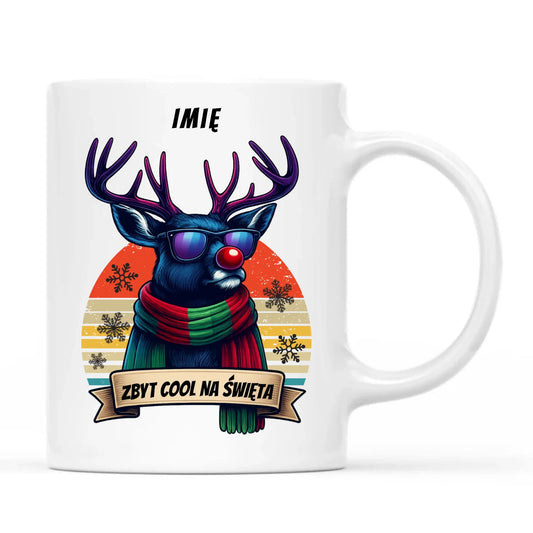 Kubek świąteczny z reniferem - Zbyt cool na święta - personalizowany BN128 - StoryCups.pl