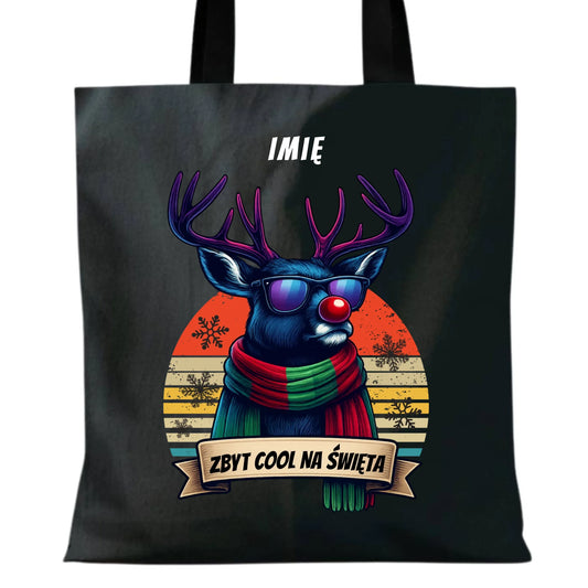 Torba świąteczna z reniferem - Zbyt cool na święta - personalizowana BN128 - StoryCups.pl