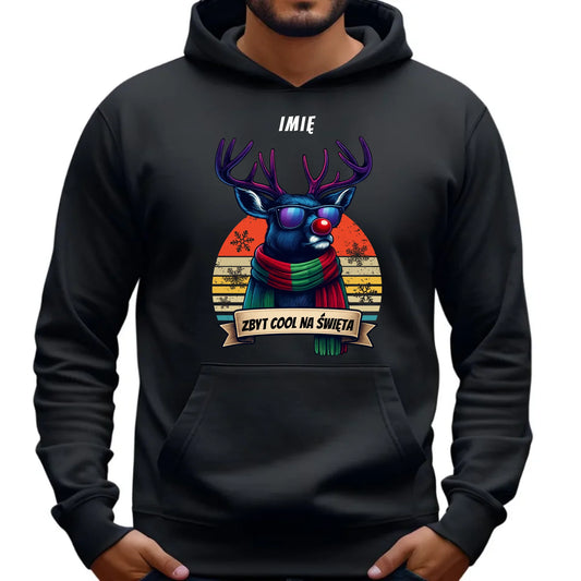 Bluza męska z kapturem świąteczna z reniferem - Zbyt cool na święta - personalizowana BN128 - StoryCups.pl