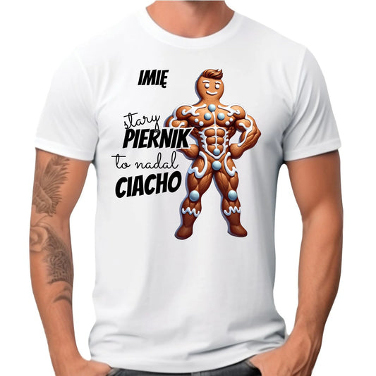 Koszulka męska świąteczna - Stary piernik to nadal ciacho - personalizowana BN23 - StoryCups.pl