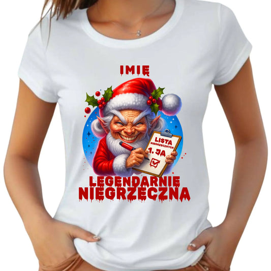 Koszulka damska świąteczna - Legendarnie niegrzeczna - personalizowana BN122 - StoryCups.pl