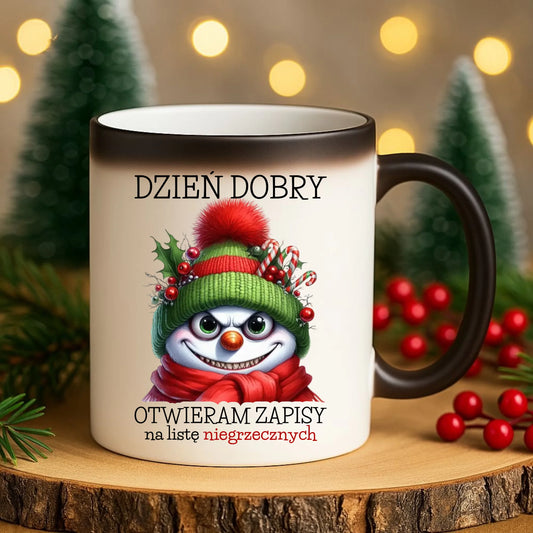 Kubek magiczny świąteczny - Niegrzeczny bałwan - Dzień dobry otwieram zapisy na listę BN121 - StoryCups.pl