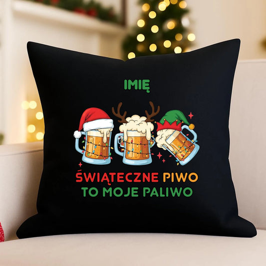 Poduszka dekoracyjna świąteczna - Świąteczne piwo to moje paliwo - personalizowana BN119 - StoryCups.pl