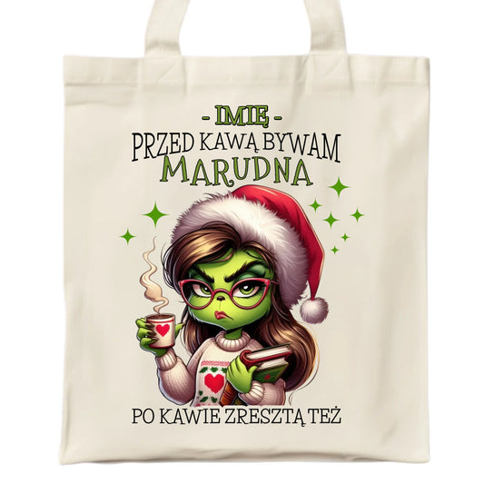 Torba świąteczna - Grinch - Przed kawą bywam marudna - personalizowana BN116 - StoryCups.pl