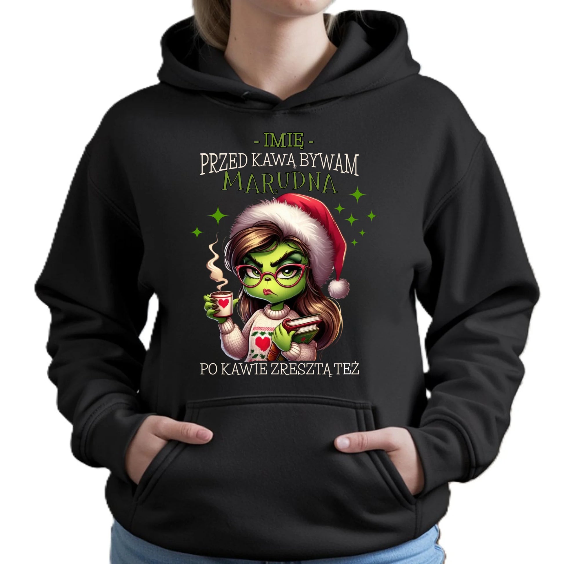 Bluza damska z kapturem świąteczna - Grinch - Przed kawą bywam marudna - personalizowana BN116 - StoryCups.pl
