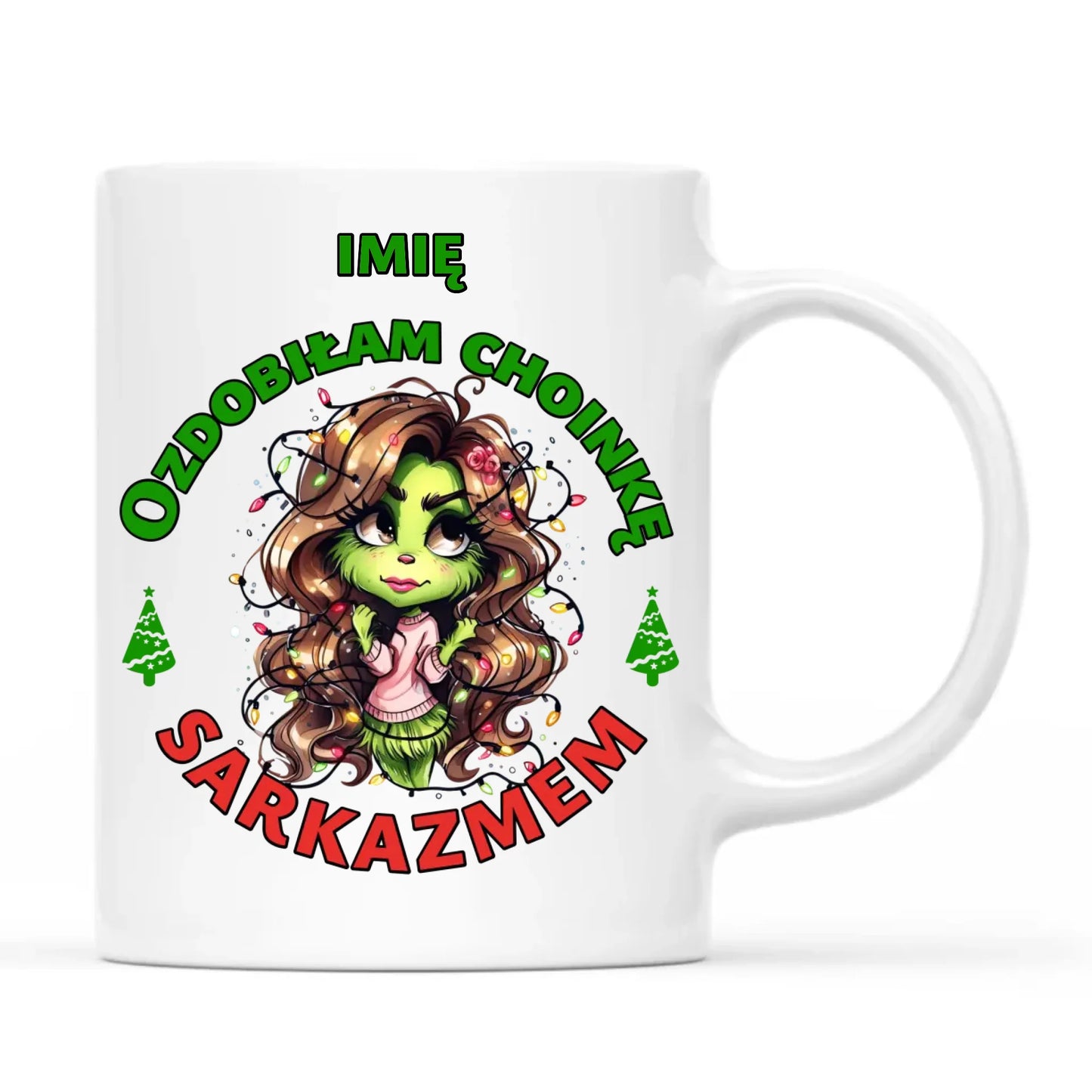Kubek świąteczny - Grinch - Ozdobiłam choinkę sarkazmem - personalizowany BN115 - StoryCups.pl