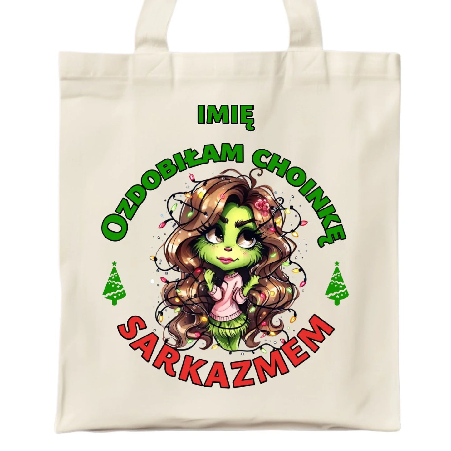 Torba świąteczna - Grinch - Ozdobiłam choinkę sarkazmem - personalizowana BN115 - StoryCups.pl