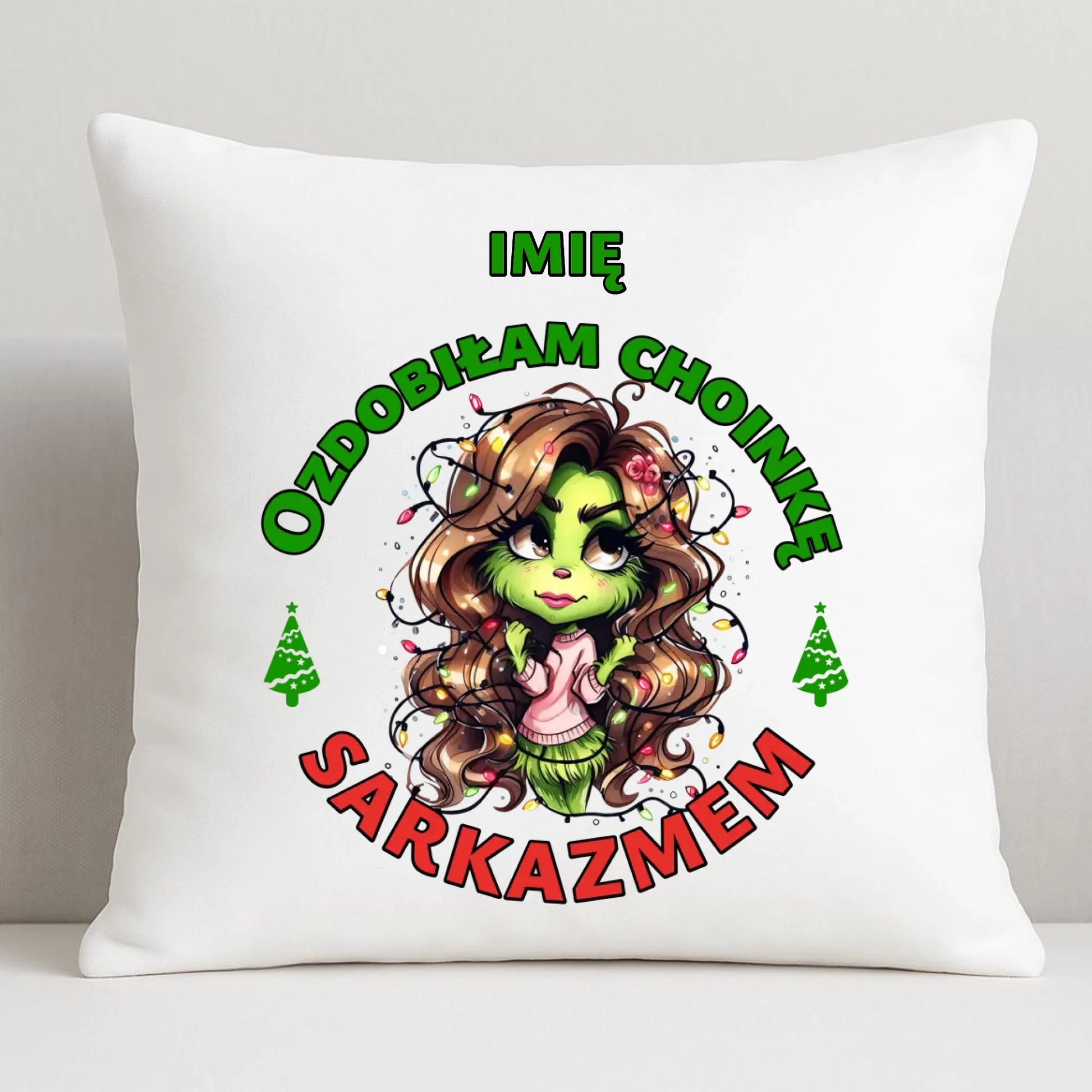 Poduszka świąteczna - Grinch - Ozdobiłam choinkę sarkazmem - personalizowana BN115 - StoryCups.pl