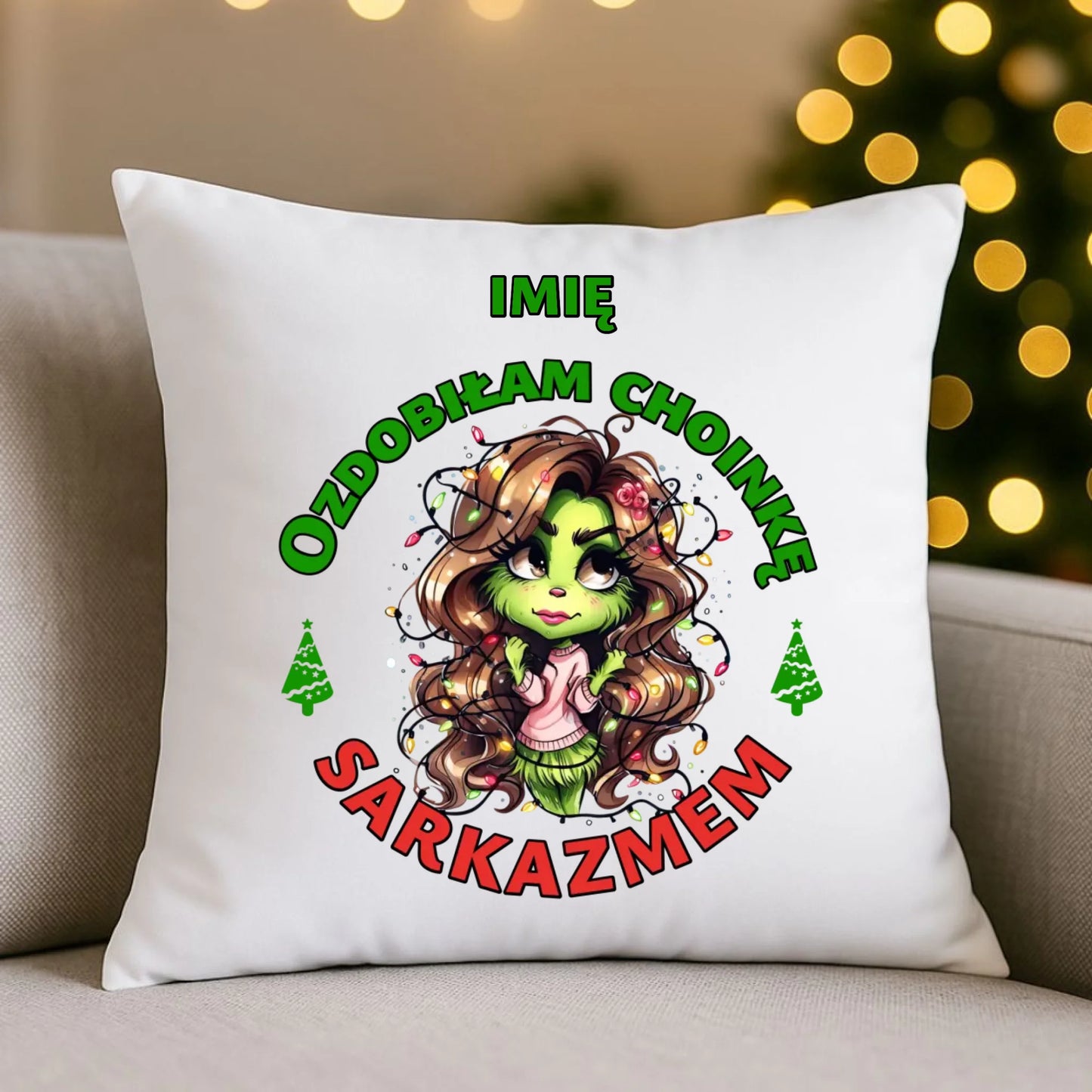 Poduszka świąteczna - Grinch - Ozdobiłam choinkę sarkazmem - personalizowana BN115 - StoryCups.pl