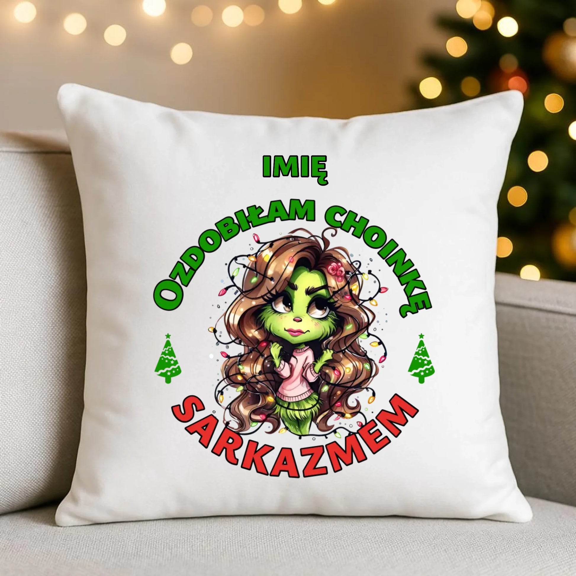 Poduszka świąteczna - Grinch - Ozdobiłam choinkę sarkazmem - personalizowana BN115 - StoryCups.pl
