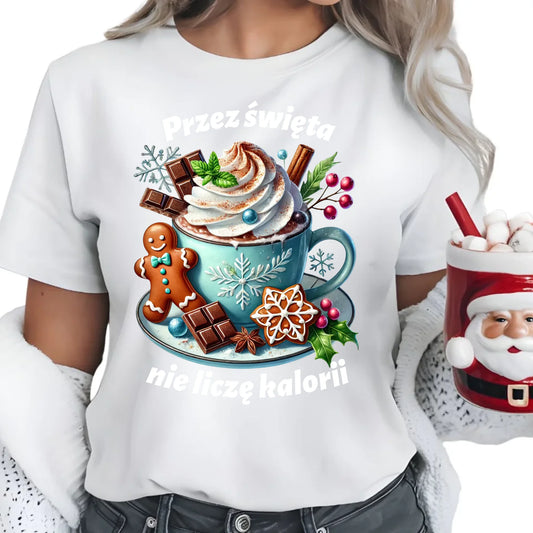 Przez święta nie liczę kalorii | Świąteczna koszulka damska BN31 - StoryCups.pl