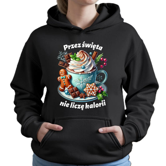 Przez święta nie liczę kalorii | Świąteczna bluza damska z kapturem BN31 - StoryCups.pl