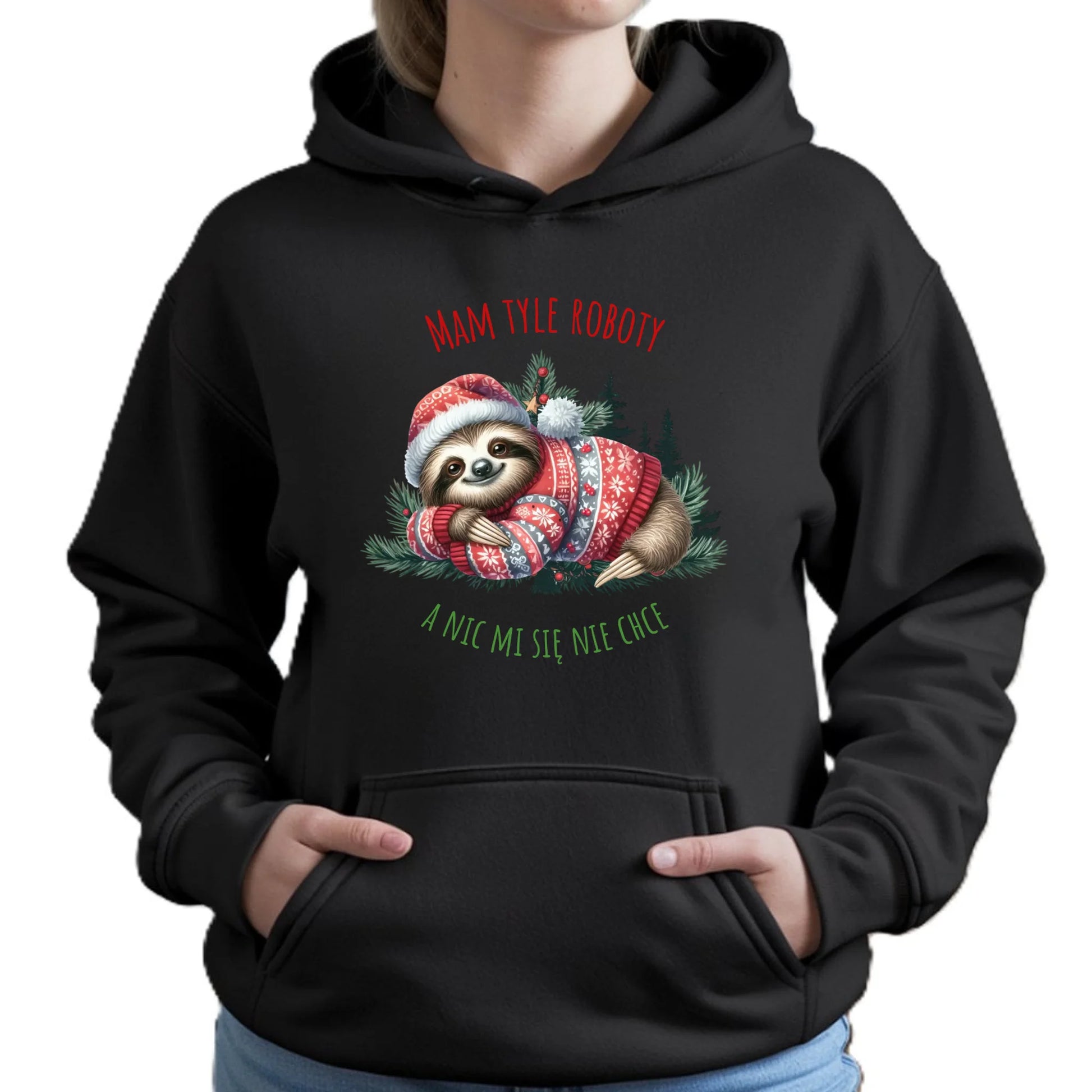 Mam tyle roboty, a nic mi się nie chce | Świąteczna bluza damska z kapturem BN18 - StoryCups.pl